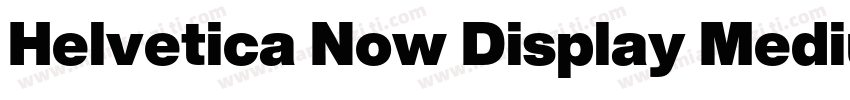 Helvetica Now Display Medium字体转换